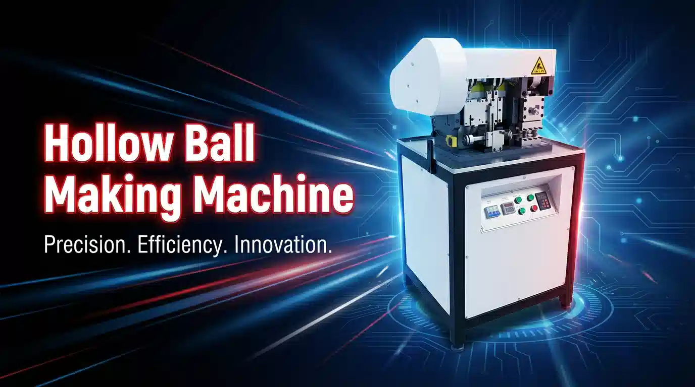 Advantages of Using an Automatic Hollow Ball Making Machine in Jewelry Manufactu